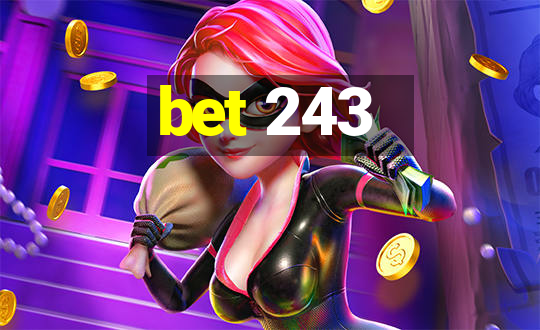 bet 243