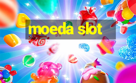 moeda slot