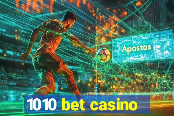 1010 bet casino