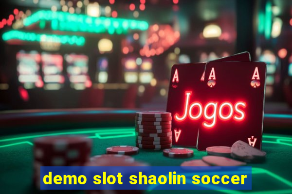 demo slot shaolin soccer