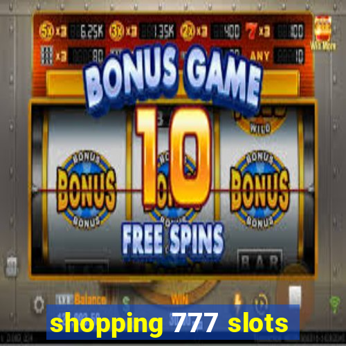 shopping 777 slots