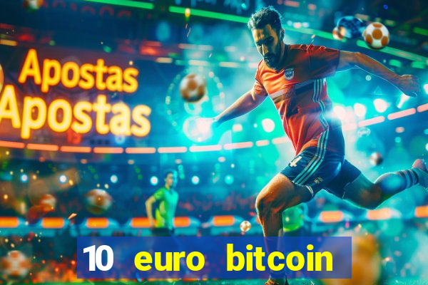 10 euro bitcoin casino bonus ohne einzahlung