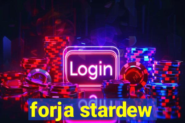 forja stardew