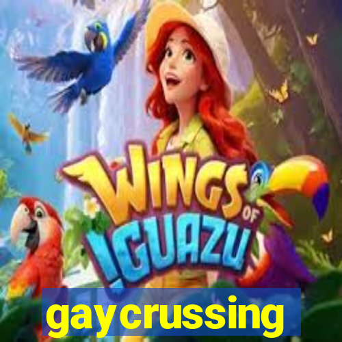 gaycrussing