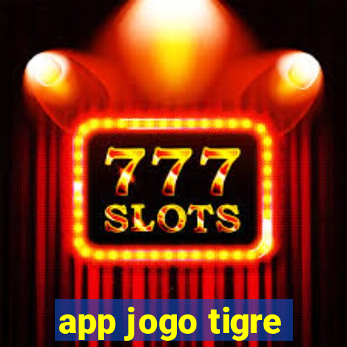 app jogo tigre