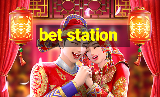 bet station