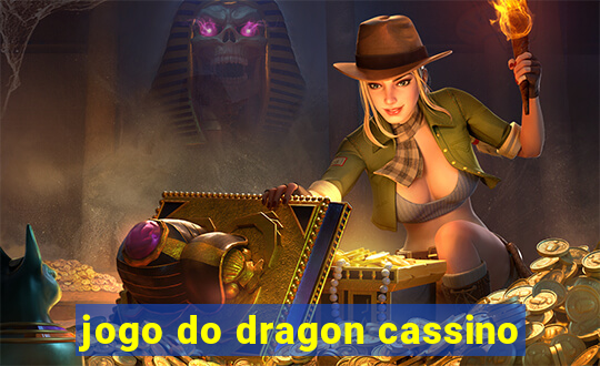 jogo do dragon cassino