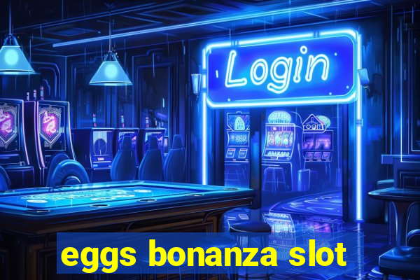 eggs bonanza slot