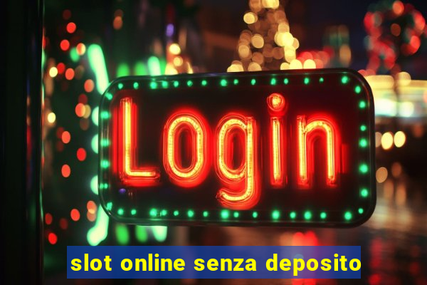 slot online senza deposito