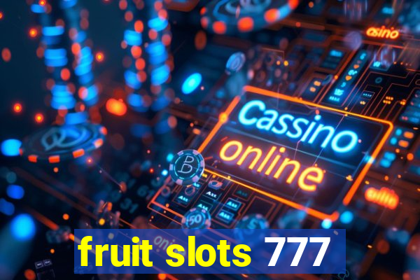 fruit slots 777