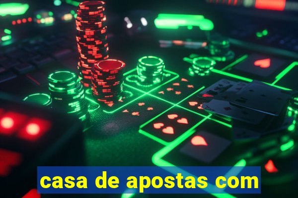 casa de apostas com