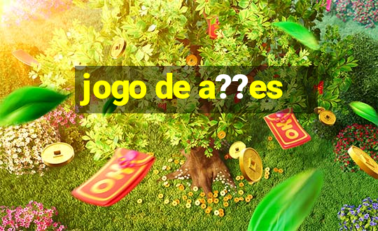 jogo de a??es