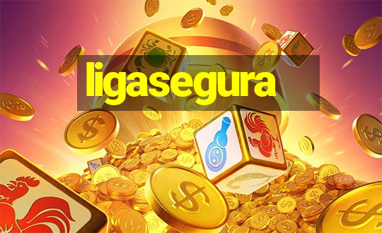 ligasegura