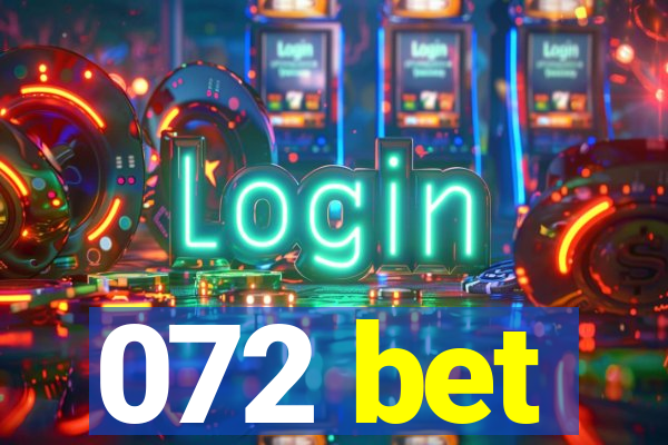 072 bet