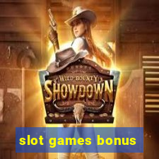 slot games bonus