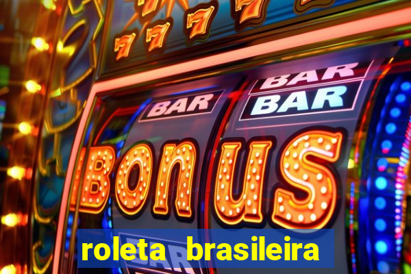 roleta brasileira ao vivo