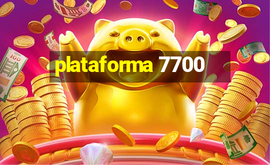 plataforma 7700