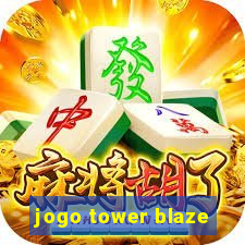 jogo tower blaze