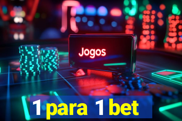 1 para 1 bet