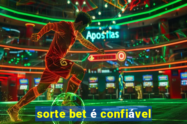 sorte bet é confiável