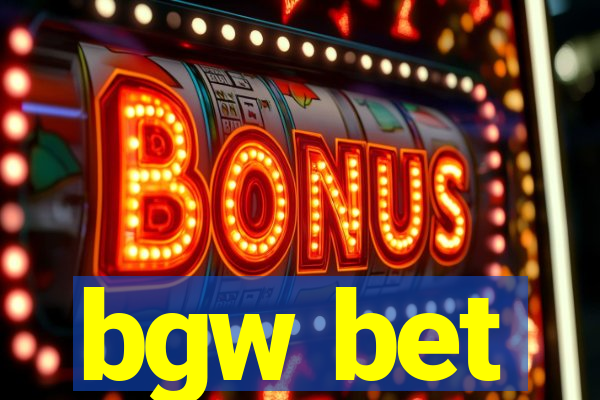 bgw bet