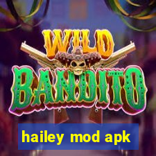 hailey mod apk