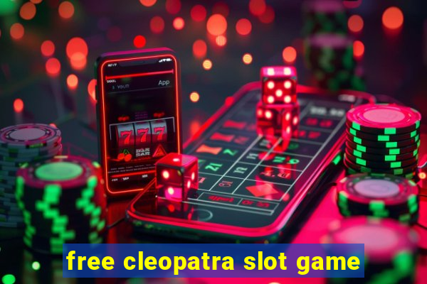 free cleopatra slot game