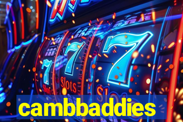 cambbaddies