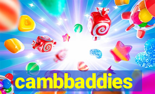 cambbaddies