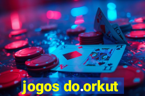 jogos do.orkut