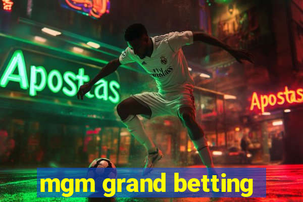 mgm grand betting