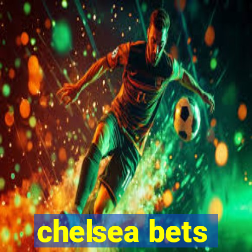 chelsea bets