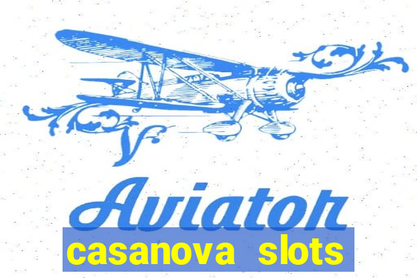 casanova slots lounge club