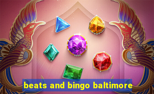 beats and bingo baltimore