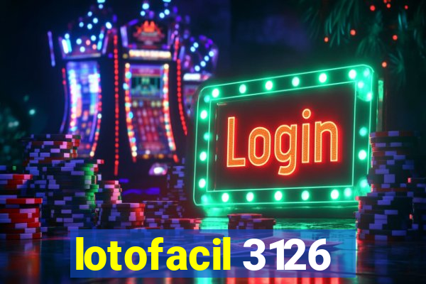 lotofacil 3126