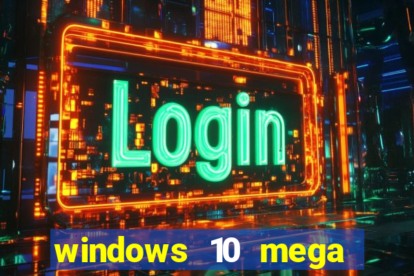 windows 10 mega lite premium download