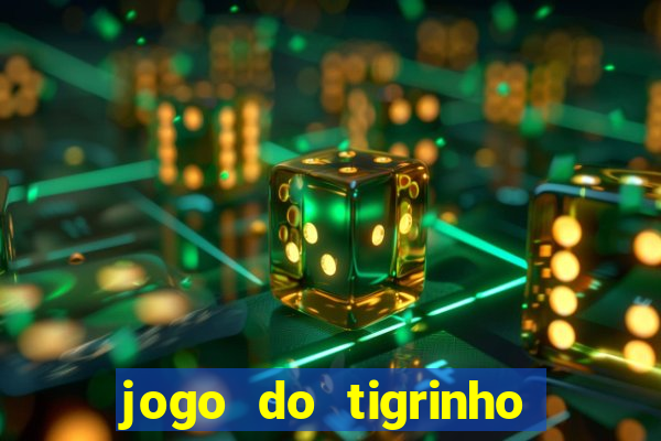 jogo do tigrinho rodada grátis