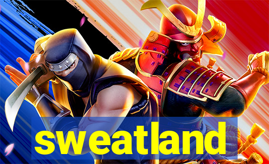 sweatland