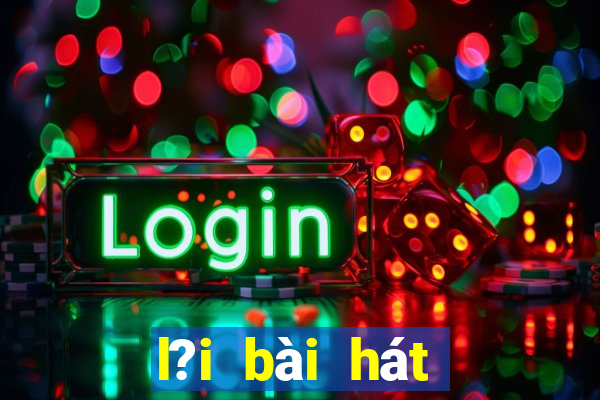 l?i bài hát bingo song