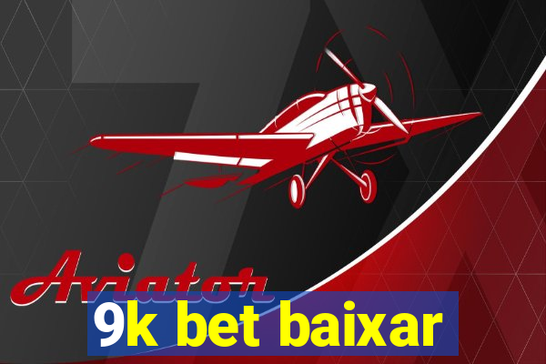 9k bet baixar