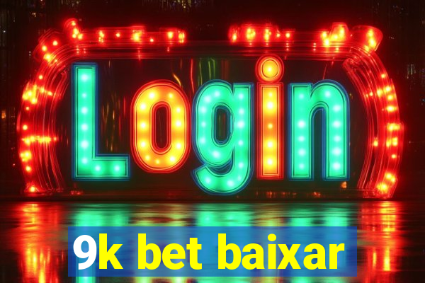 9k bet baixar