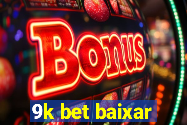 9k bet baixar