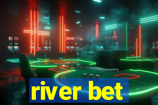 river bet