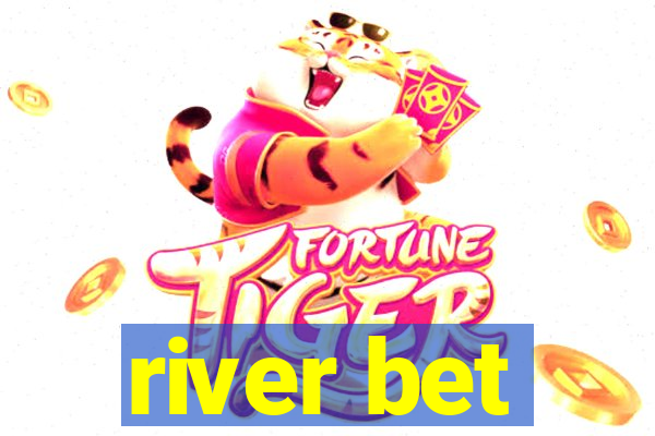 river bet