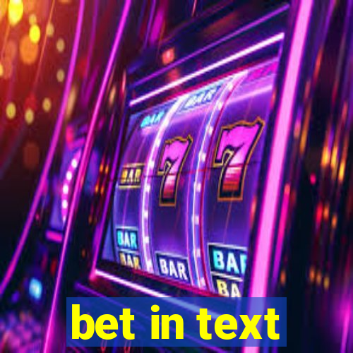 bet in text