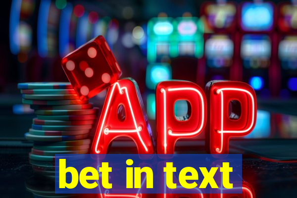 bet in text