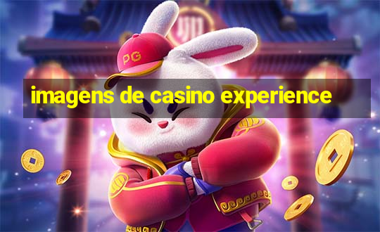 imagens de casino experience