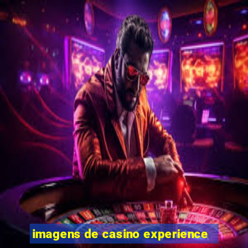 imagens de casino experience