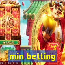 min betting