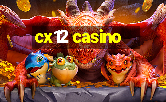 cx12 casino